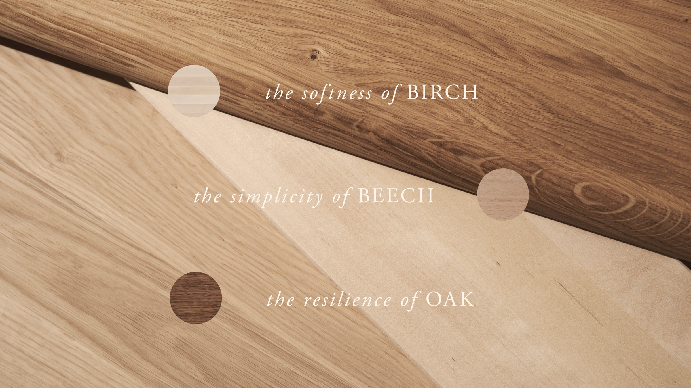 the text "the softness of birch, the simplicity of beech and the resilience of oak" on shelves